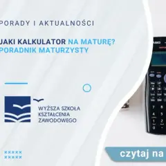 Jaki kalkulator można mieć na maturze? Sprawdź, co jest dozwolone