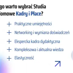 Studia podyplomowe Kadry i Płace: praktyczne umiejętności, networking, ekspercka kadra, aktualna wiedza, elastyczność. Dowiedz się, co to jest i dlaczego warto.
