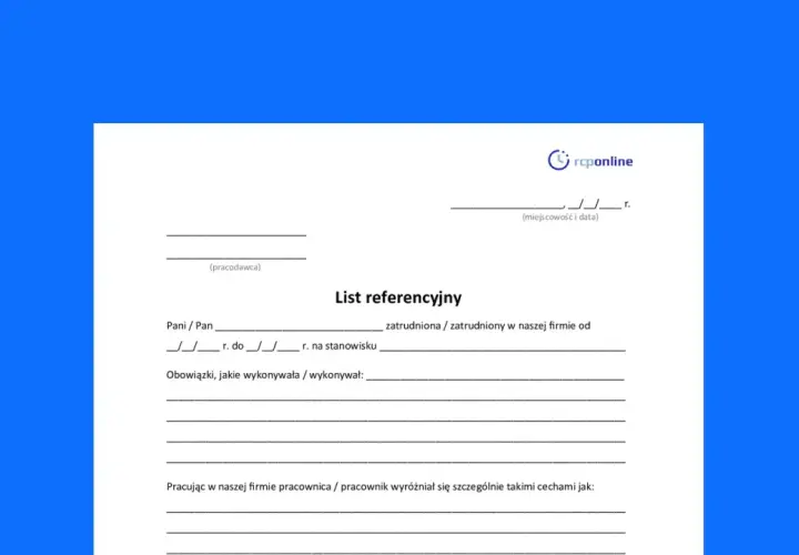 Formularz "List referencyjny" do wypełnienia przez pracodawcę, zawierający dane pracownika, okres zatrudnienia i opis jego obowiązków.