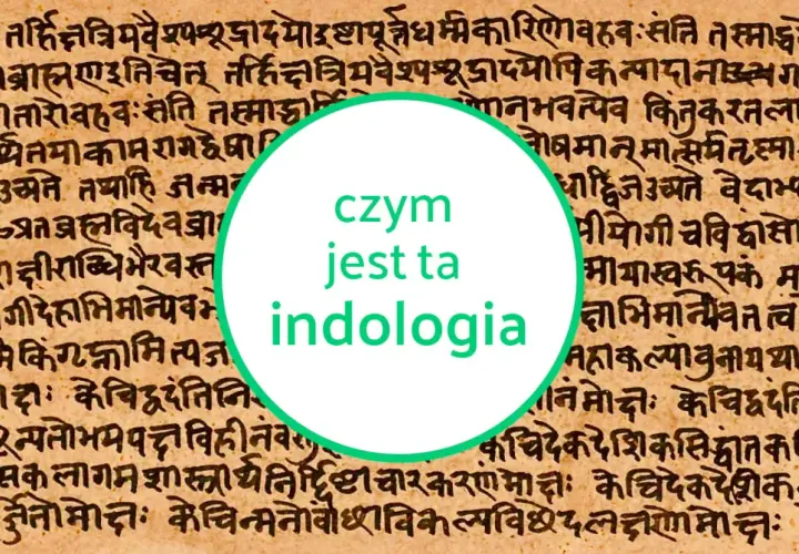 Starożytny tekst sanskrycki, tło dla pytania "czym jest ta indologia".