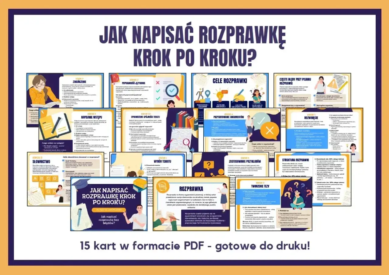 Zestaw 15 kart PDF "Jak napisać rozprawkę krok po kroku?", omawiający cele, strukturę, tworzenie tezy i argumentów, z przykładami.